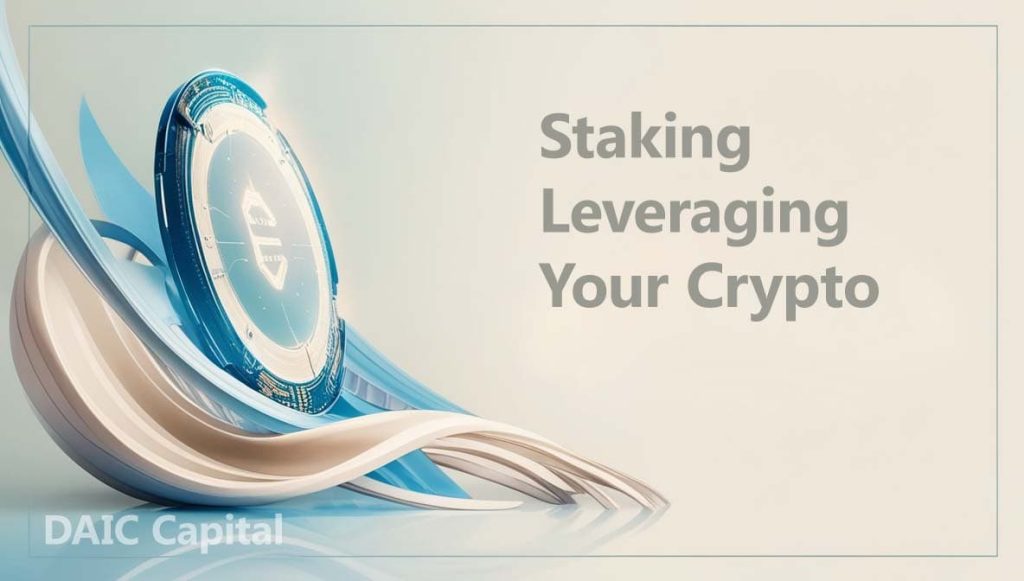 Staking: Leveraging Your Crypto