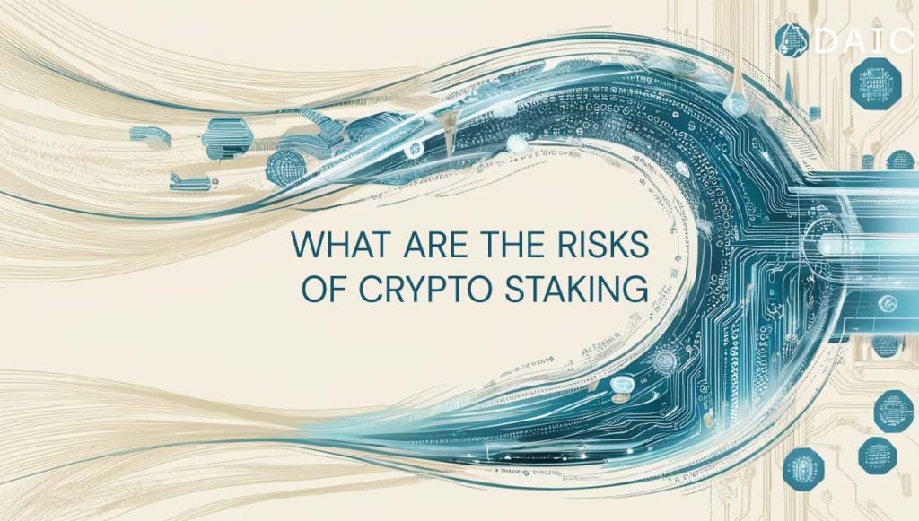 What Are the Risks of Crypto Staking