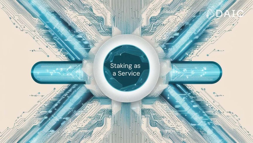 The Concept of Staking as a Service