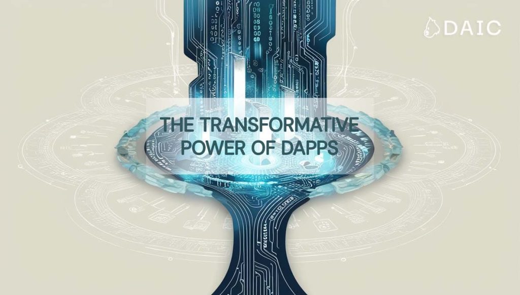 The Transformative Power of dApps