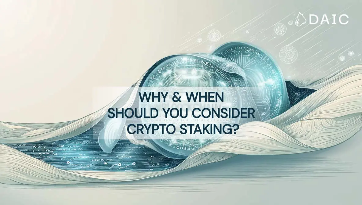 why_and_when_should_you_consider_crypto_staking