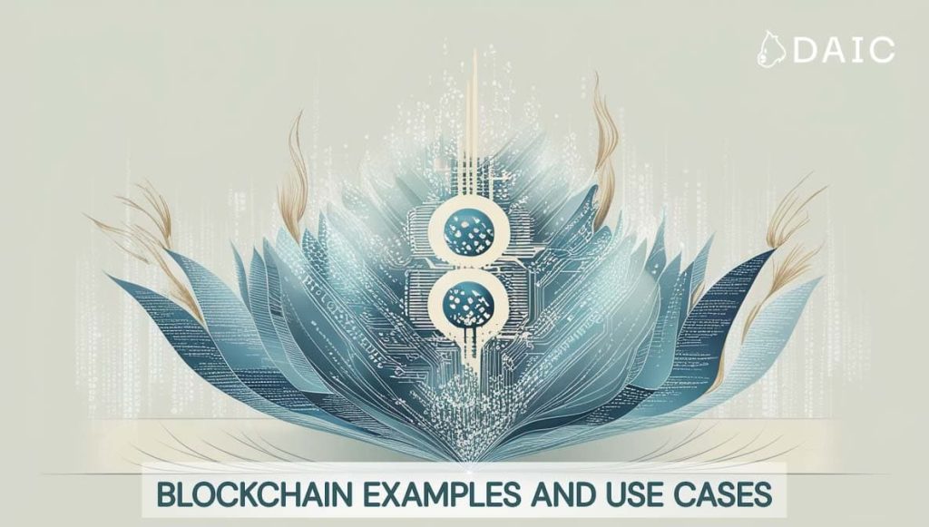 Blockchain Examples and Use Cases