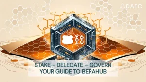 stake_delegate_govern_your_guide_to_berahub