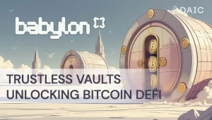babylon_trustless_vaults_unlocking_bitcoin_defi