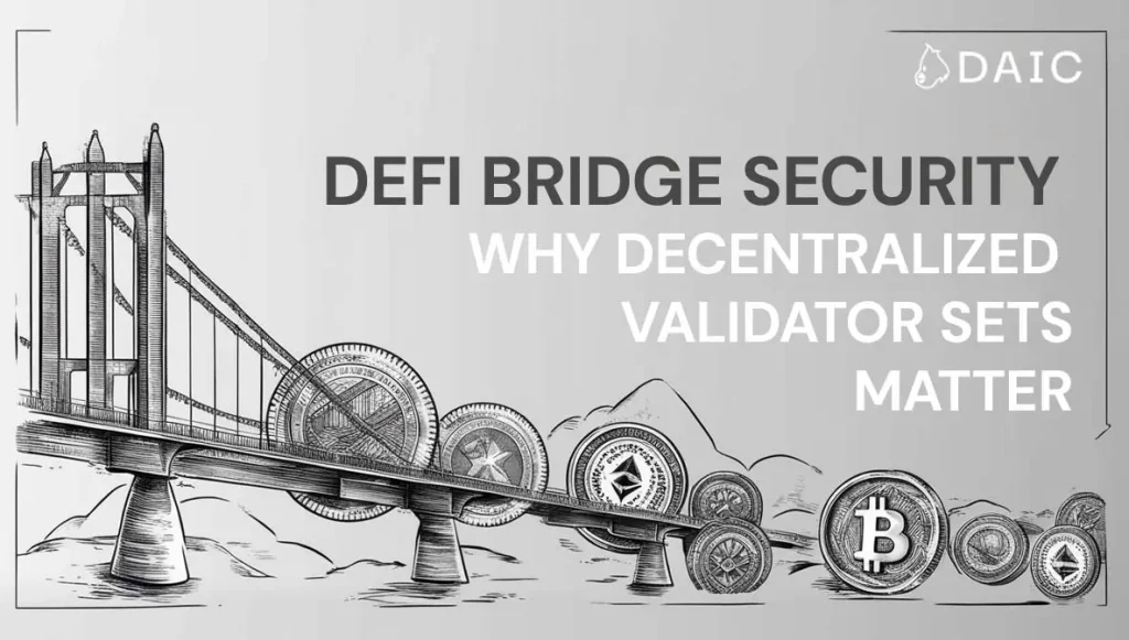 defi_bridge_security_why_decentralized_validator_sets_matter