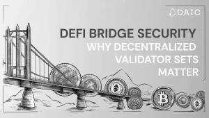 defi_bridge_security_why_decentralized_validator_sets_matter